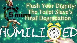 Shamestream: Flush Your Dignity - the Toilet Slave’s Final Degradation