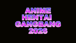 Anime Hentai Gangbang 2026