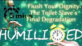 Shamestream: Flush Your Dignity - the Toilet Slave's Final Degradation